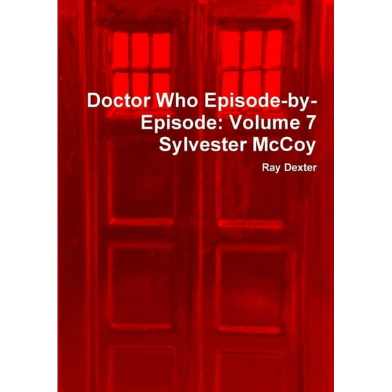 Doctor Who Episode-by-Episode: Volume 7 Sylvester McCoy, (Paperback)