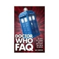 thumbnail image 1 of Pre-Owned Doctor Who FAQ: All That's Left to Know About the Most Famous Time Lord in the Universe (Paperback) 1435158482 9781435158481, 1 of 1