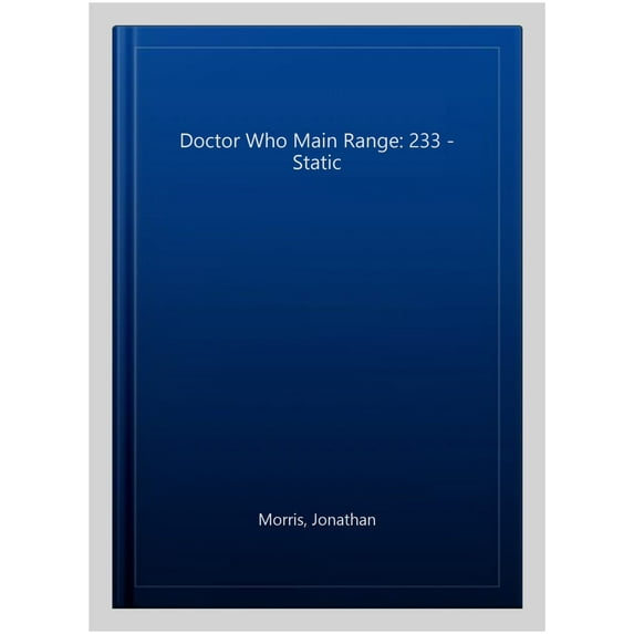 Doctor Who Main Range: 233 - Static