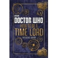 thumbnail image 1 of Doctor Who: Official Guide on How to be a Time Lord (Hardcover), 1 of 1