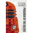 thumbnail image 1 of Pre-Owned Doctor Who: Prisoner of the Daleks: The Monster Collection Edition (Doctor Who: The Monster Collection Edition) (Paperback) 1849907552 9781849907552, 1 of 1