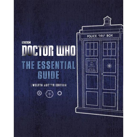 Doctor Who: The Essential Guide Revised 12th Doctor Edition (Hardcover)