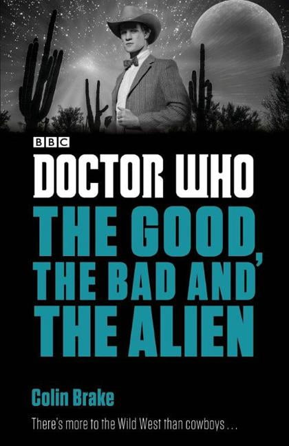 Doctor Who: The Good, the Bad and the Alien (Paperback)