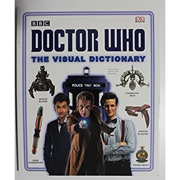 Pre-Owned Doctor Who The Visual Dictionary (Paperback) 1465450912 9781465450913