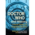 thumbnail image 1 of Doctor Who and History: Critical Essays on Imagining the Past (Paperback), 1 of 1