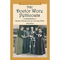 thumbnail image 1 of Pre-Owned Doctor Wore Petticoats: Women Physicians Of The Old West, First Edition Paperback, 1 of 1