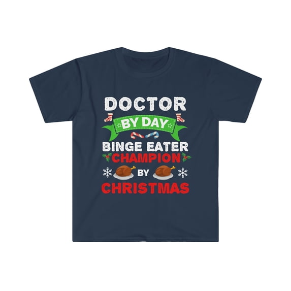 Doctor by day Binge Eater by Christmas Unisex T-shirt S-3XL