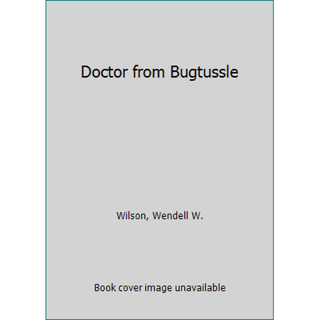 Doctor From Bugtussle, Used [Paperback]