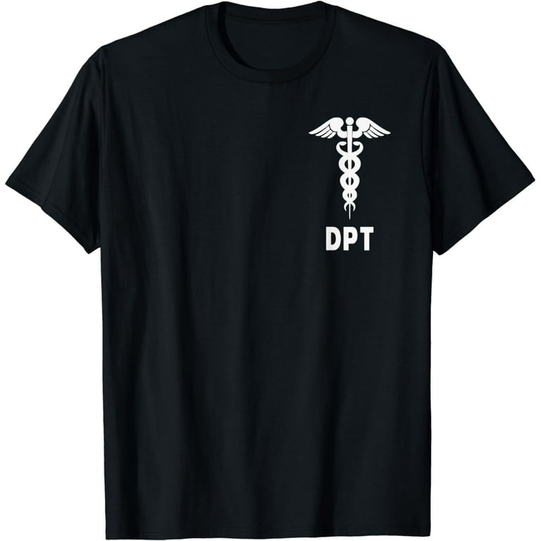 Dpt Doctor Of Physical Therapy Caduceus T-Shirt Gifts Dpt Doctor Of Physical Therapy Caduceus T-Shirt Gifts