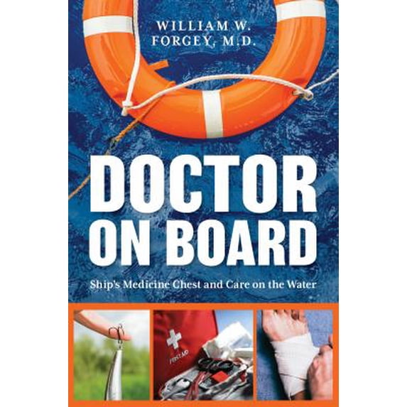 Pre-Owned Doctor on Board: Ship's Medicine Chest and Care on the Water (Paperback) 1493056638 9781493056637
