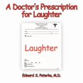 thumbnail image 1 of A Doctor's Prescription for Laughter, (Paperback), 1 of 1