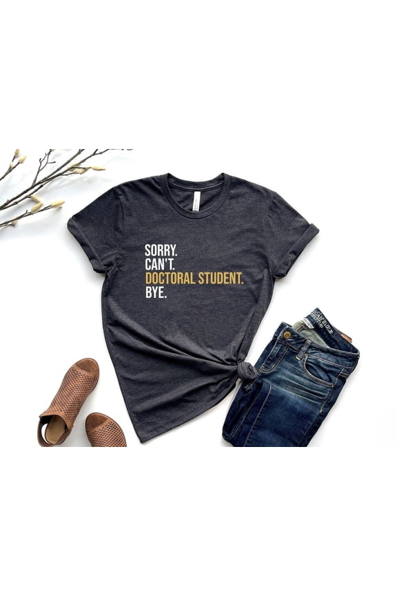 Doctoral Student Shirt, Grad Student Shirt, New Doctor, Medical Student PHD Graduate, Doctorate, Medical Doctor, Phd Tee, , F4242 All Size S-5Xl