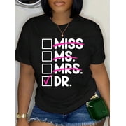 Doctoral Thesis Miss Ms. Mrs. Dr. Doctorate Women Doctor T-Shirt Graphic Tee summer Tops For Women Round Neck Fashion Cotton shirts