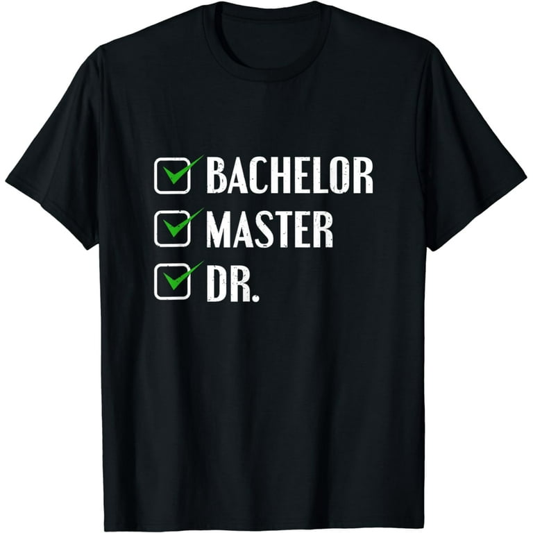 To Do List Doctorate Bachelors Graduation Checklist T Shirt To Do List Doctorate Bachelors Graduation Checklist T Shirt