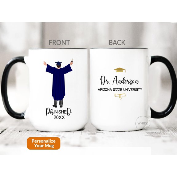 Doctorate Graduation Gift PhD Graduation Gift For Him Personalized PhD Mug PhD Gift PhD Gr