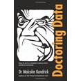 thumbnail image 1 of Pre-Owned Doctoring Data: How to sort out medical advice from medical nonsense (Paperback) 1907797467 9781907797460, 1 of 1