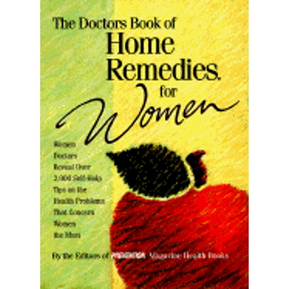 The Doctors Book of Home Remedies for Women: Women Doctors Reveal 2,000 Self-Help Tips on the Health (Hardcover) by Prevention Magazine, Sharon Faelten