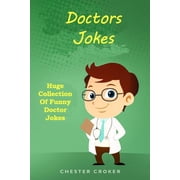 Doctors Jokes Huge Collection Of Funny Doctor Jokes Paperback