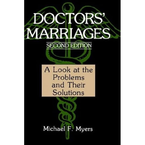 Pre-Owned Doctors' Marriages: A Look at the Problems and Their Solutions (Hardcover) 0306446189 9780306446184