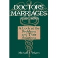 thumbnail image 1 of Doctors' Marriages: A Look at the Problems and Their Solutions, (Paperback), 1 of 1