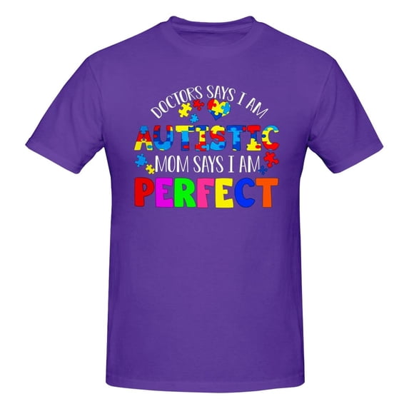 Doctors Says I Am Autistic Mom Says I Am Perfect Men'S Basic Short Sleeve T-Shirt Purple 6x-Large