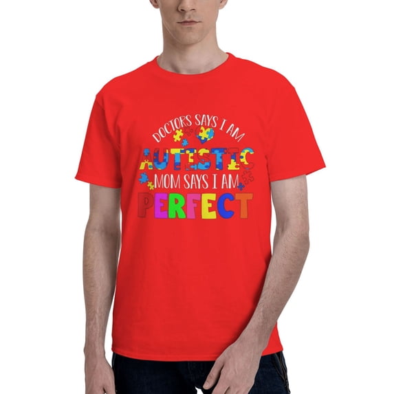 Doctors Says I Am Autistic Mom Says I Am Perfect Men'S Basic Short Sleeve T-Shirt Red 4x-Large