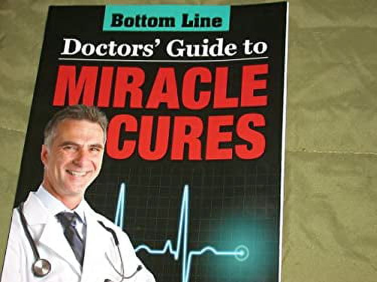Doctor Guide Pre-Owned Doctors guide to Miracle Cures (Paperback) 0887235921 ...