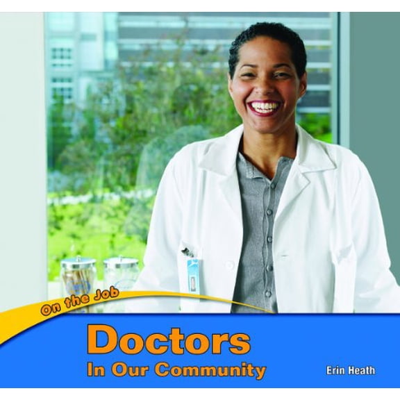 Pre-Owned Doctors in Our Community (Library Binding) 9781404280700