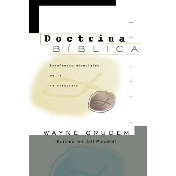 Doctrina Bblica: Enseanzas esenciales de la Fe cristiana, (Paperback)