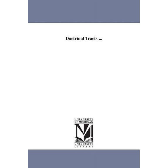 Doctrinal Tracts ..., (Paperback)