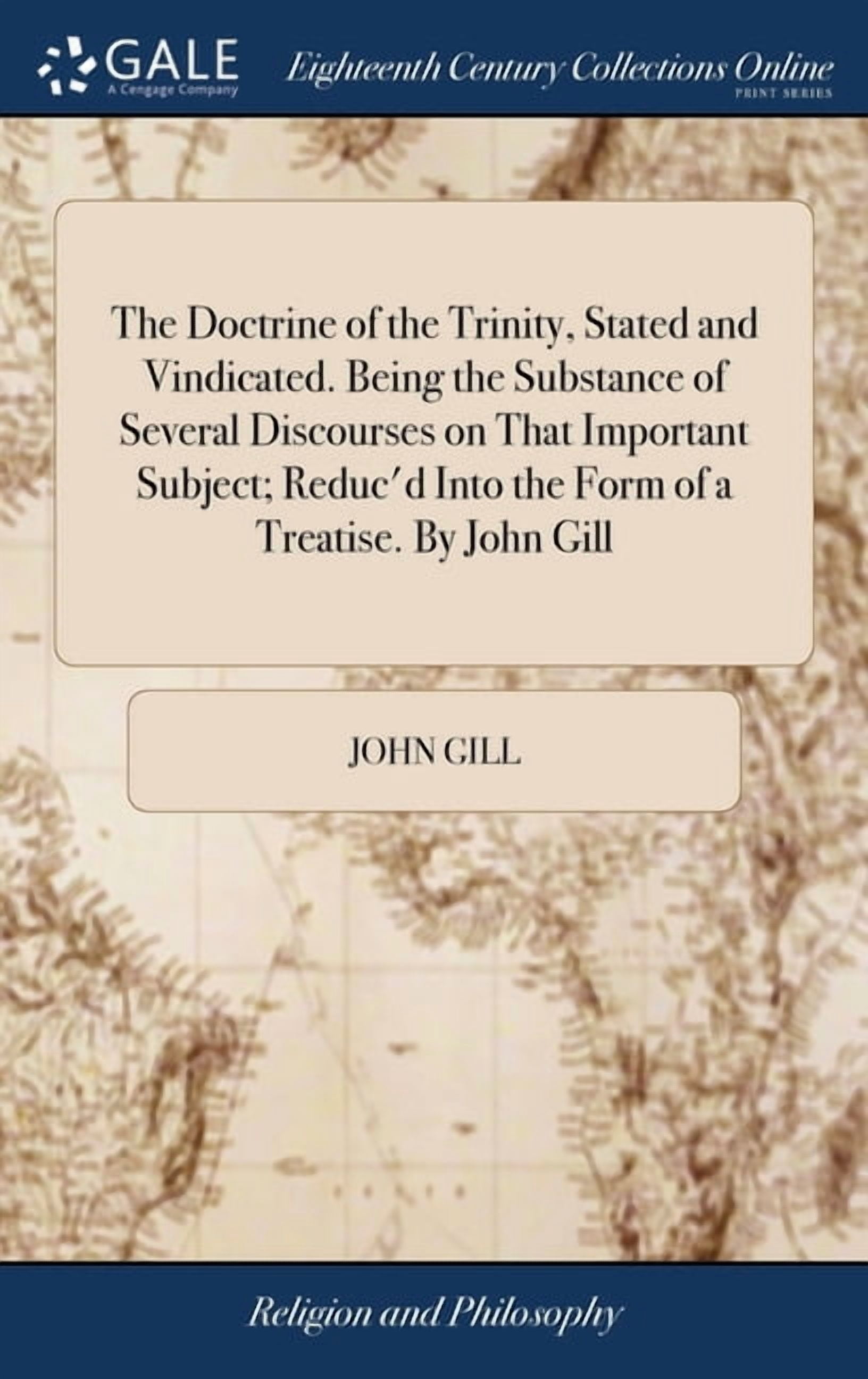 Stated The Doctrine of the Trinity, Stated and Vindicated. Being the Substance ...