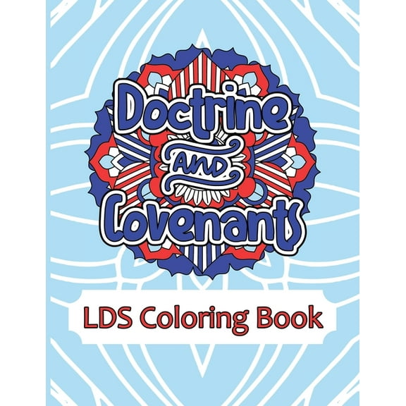 Doctrine and Covenants LDS Coloring Book: Weekly Mandala Scripture Study Through Coloring