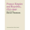thumbnail image 1 of Document History of Western Civilization France: Empire and Republic, 1850-1940: Historical Documents, (Paperback), 1 of 1