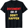 thumbnail image 1 of Document Or It Didn't Happen Funny Behavioral Therapist ABA T-Shirt, 1 of 4