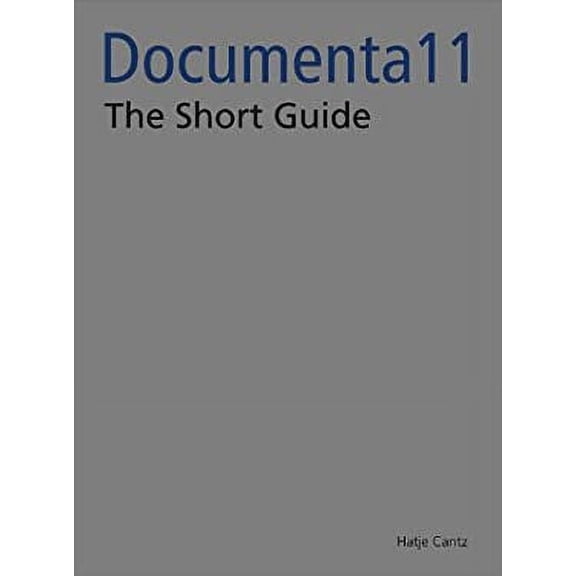 Pre-Owned Documenta 11_platform5: The Shortguide (Paperback) 377579087X 9783775790871