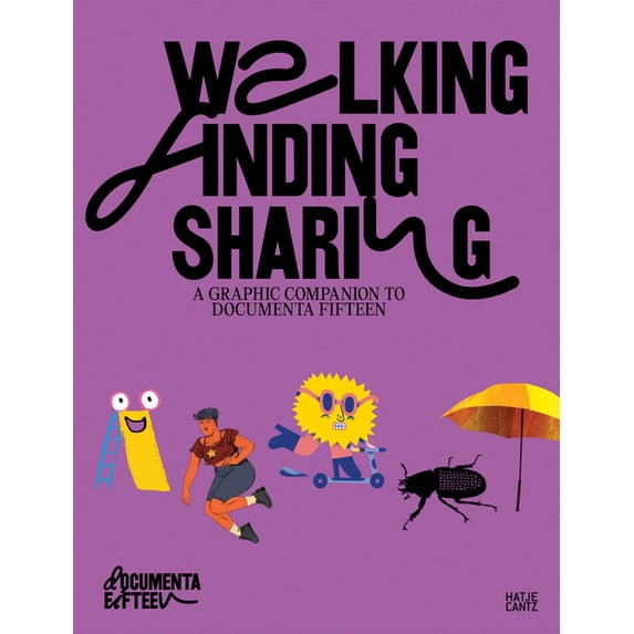 Documenta Fifteen: Walking, Finding, Sharing: Family Guide, (Hardcover)