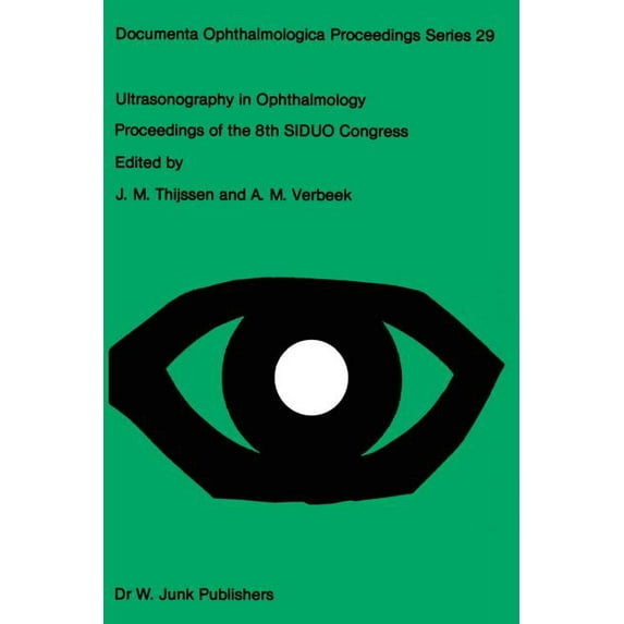 Documenta Ophthalmologica Proceedings Ultrasonography in Ophthalmology: Proceedings of the 8th Siduo Congress, Book 29, (Paperback)
