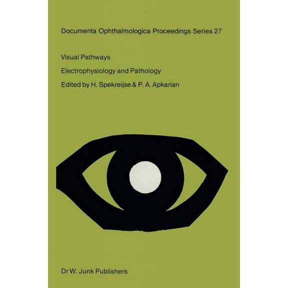 Documenta Ophthalmologica Proceedings Visual Pathways: Electrophysiology and Pathology, Book 27, (Paperback)