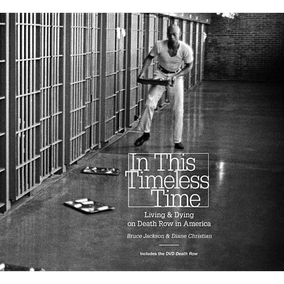 Documentary Arts and Culture, Published in Association with: In This Timeless Time: Living and Dying on Death Row in America (Other)