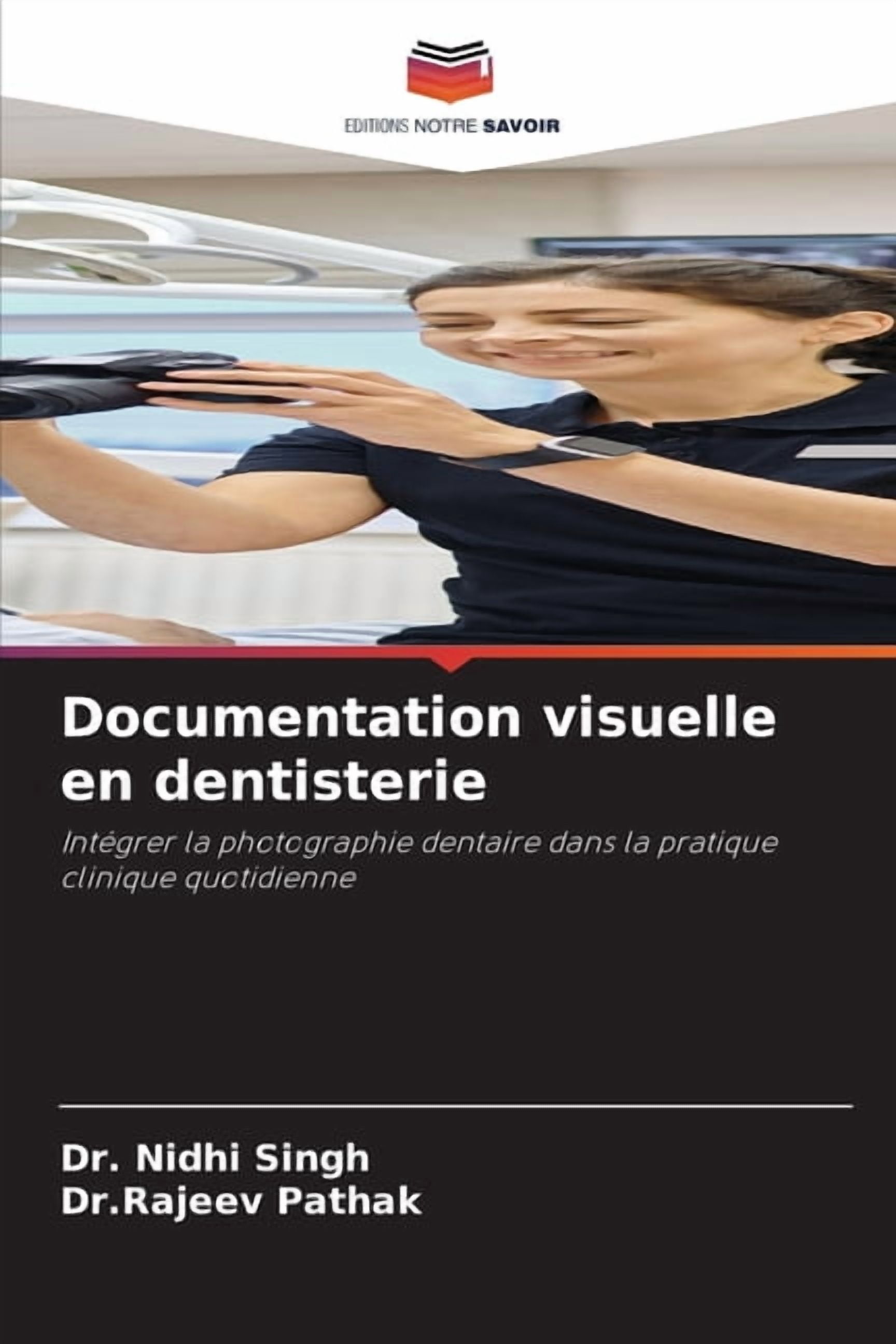 Documentation visuelle en dentisterie, (Paperback)