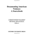 thumbnail image 1 of Pre-Owned Documenting American Violence: A Sourcebook Paperback, 1 of 1