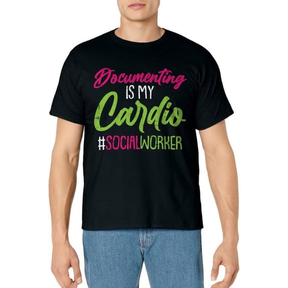 Documenting Is My Cardio Social Worker Licensed MSW LCSW T-Shirt