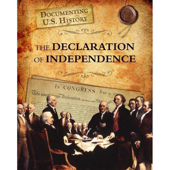 Pre-Owned The Declaration of Independence (Library Binding) 1432967533 9781432967536