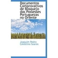 thumbnail image 1 of Documentos Comprovativos de Bosquejo Das Possesses Portuguezas No Oriente (Hardcover), 1 of 1