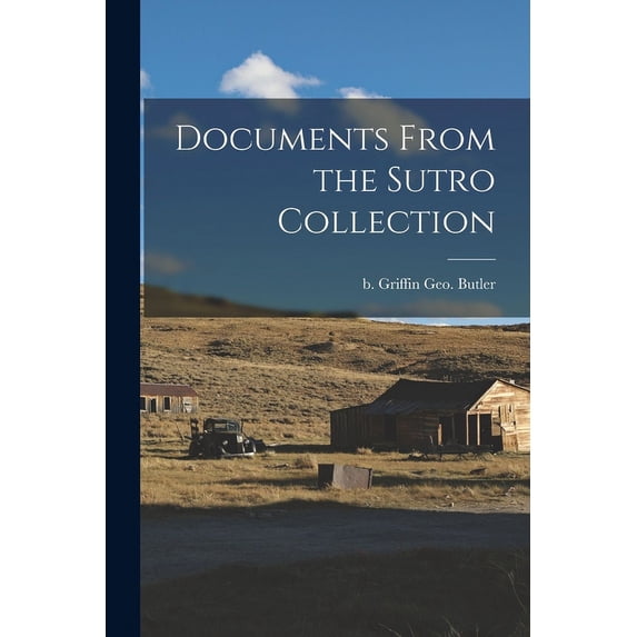 Documents From the Sutro Collection (Paperback)