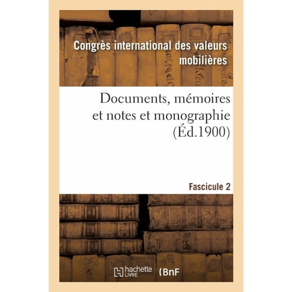 Documents, Mémoires Et Notes Et Monographie, (Paperback)