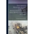 thumbnail image 1 of Documents Relating to the Colonial, Revolutionary and Post-Revolutionary History, (Hardcover), 1 of 1