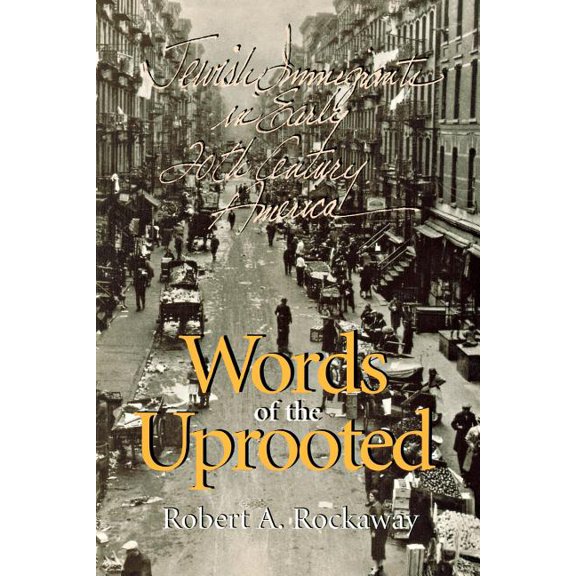 Documents in American Social History Words of the Uprooted, (Paperback)