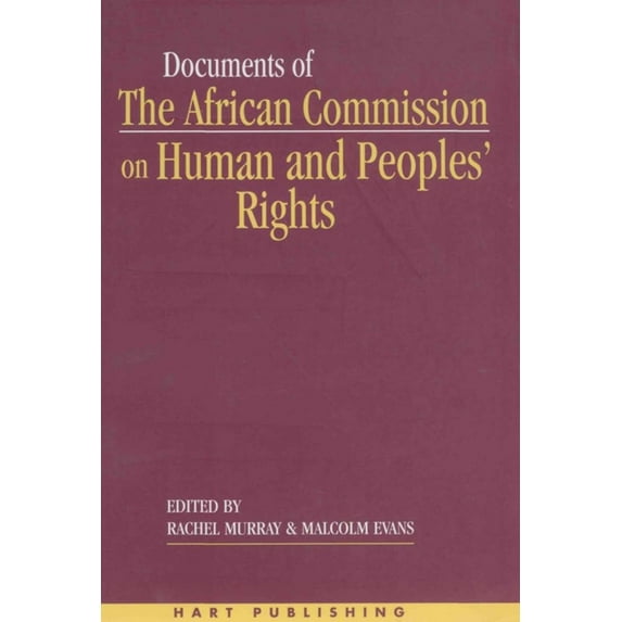 Documents of the African Commission on Human and Peoples' Rights: Volume I: 1987-1998, (Paperback)