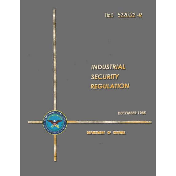 DoD 5220.22-R Industrial Security Regulation (Paperback)
